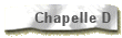 Chapelle D
