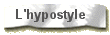 L'hypostyle